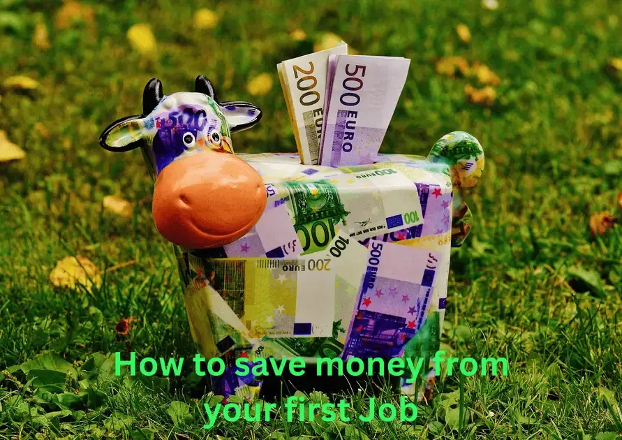 How to save Money From Your First Job jpg